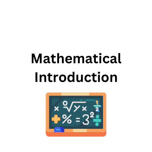 Mathematical Introduction